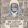 100 лет филателии в Эстонии. 100 Aastat filateeliat Eestis - 
