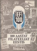 100 лет филателии в Эстонии. 100 Aastat filateeliat Eestis