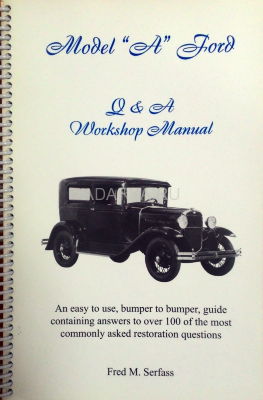 Model A Ford. Workshop and manual Книга в вопросах и ответах о реставрации, эксплуатации и коллекционировании автомобилей Форд модели А 1928-1931 г.в.