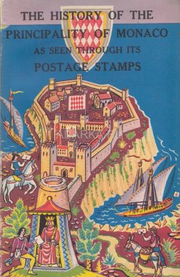 История княжества Монако через призму почтовых марок Издание Почтовой службы Монте-Карло