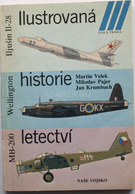 Ilustrovana historie letectvi IL-28,Wellington,Aero MB-200 